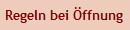 Regeln bei ffnung